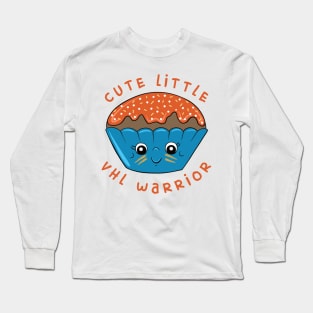 Cute Little VHL Warrior - Von Hippel- Lindau Cupcake design Long Sleeve T-Shirt